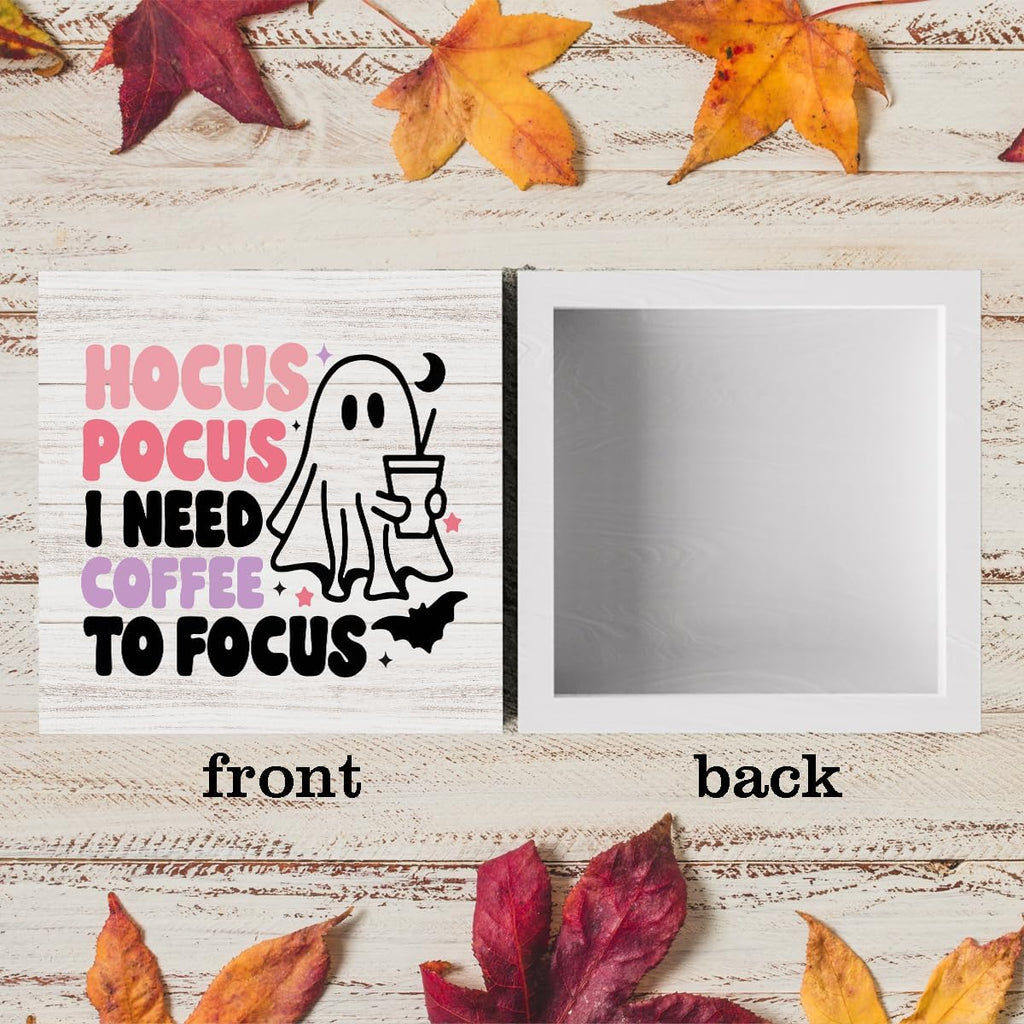 Cute Halloween Decor Indoor Ghost Hocus Pocus I Need Coffee to Focus Sign