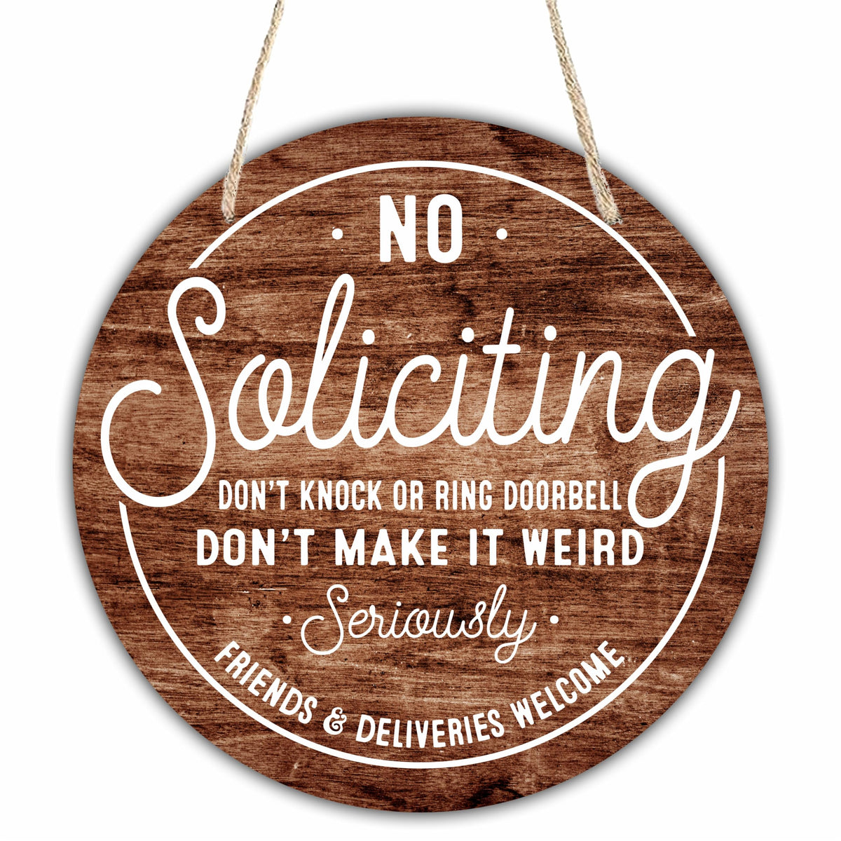 10" Wooden Sign for Front Door - No Soliciting, Don't knock or ring doorbell - House Welcome Sign, Funny Round Wood Hanging Sign for House decor home decor, gifts & accessories - C01
